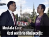 Mustafa Kara : 'zel sektrle dneceiz'