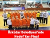 skdar Belediyesi'nde Hedef Yar Final