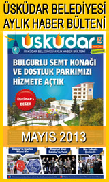 �sk�dar Belediyesi Ayl�k Haber B�lteni - May�s 2013