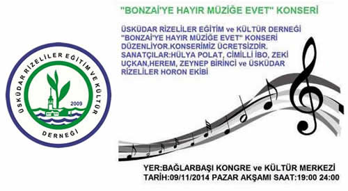 skdar Rizeliler Eitim ve Kltr Dernei ''Bonzai'ye Hayr Mzie Evet'' konseri