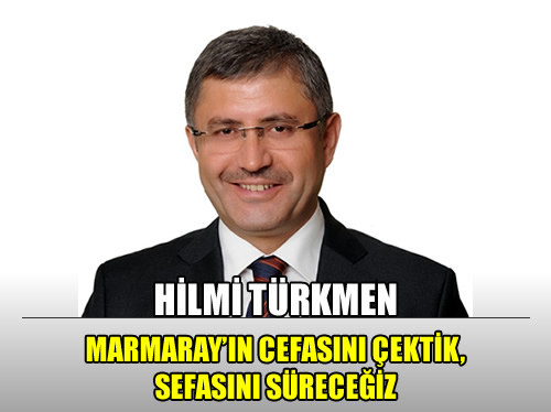 Hilmi Türkmen, ''Marmaray en çok Üsküdar esnafını mutlu etti. Yaşanan canlanma çarşı pazara bereket olarak yansıdı'' dedi.