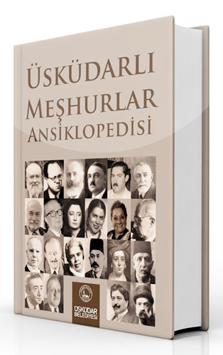 skdar Belediyesi, skdar'da yaam ilim adam, sanat, yazar ve akademisyenleri ''skdarl Mehurlar Ansiklopedisi''nde toplad