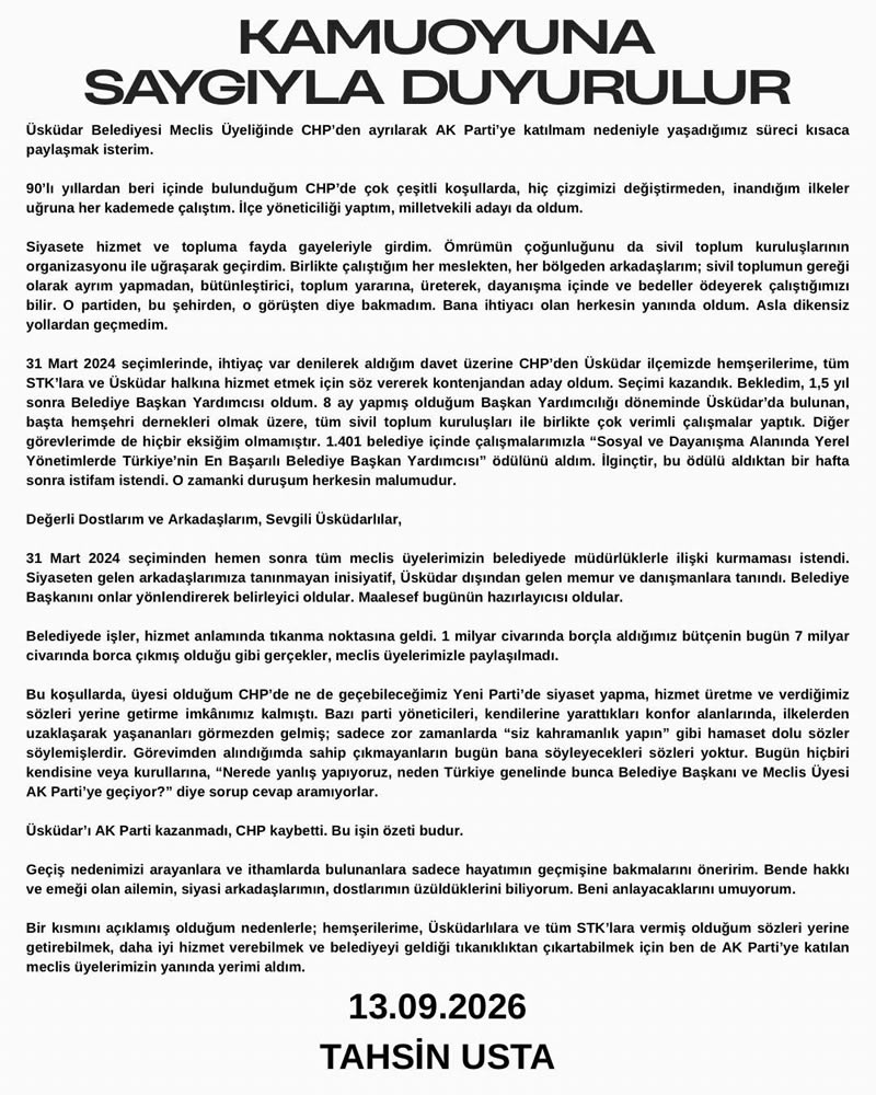 Üsküdar Belediye Meclis Üyesi Tahsin Usta sosyal medya hesabı üzerinden yaptığı açıklama ile sessizliğini bozarak Üsküdar Belediyesi içerisindeki yönetim eksiklikleri ve zafiyetlerini anlattı.