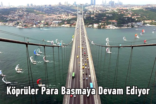Günlük ortalama 400 bin aracın geçtiği Boğaziçi ve Fatih Sultan Mehmet köprülerinden elde edilen gelir saniyede 5 doları buluyor.