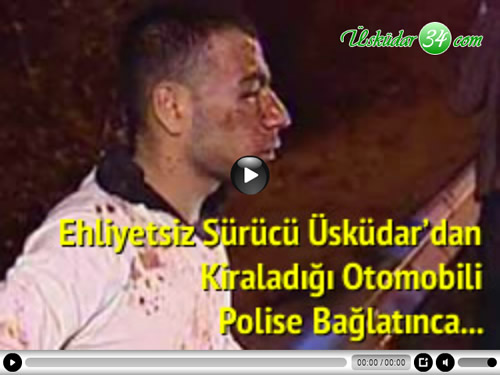 skdar'da bir ara kiraladktan sonra ehliyetsiz olduu iin arac polise balattran bir ahs, kiraya verenler tarafndan ldresiye dvld.