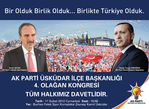 AK Parti Üsküdar İlçe Başkanlığı'nın 4. Olağan Kongresi 11 Şubat 2012 Cumartesi Saat 15'de Burhan Felek Voleybol Salonu'nda gerçekleştirilecek.