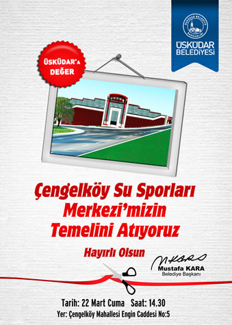 Çengelköy Su Sporları Merkezi'nin temel atma töreni bu hafta cuma günü gerçekleştirilecek.