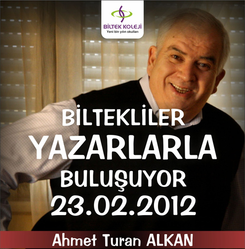 Gazeteci yazar Ahmet Turan Alkan da geçtiğimiz günlerde Özel Biltek Anadolu Lisesi öğrencileri ile buluştu.