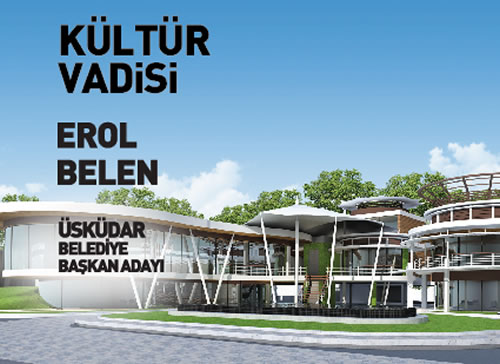 Saadet Partisi Üsküdar Belediye Başkan Adayı Erol Belen, seçilmesi durumunda Üsküdar'da kültür vadisi kuracak.