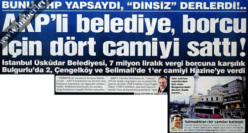 skdar Belediyesi, szc gazetesi'nde yer alan bir habere gre vergi borlarna karlk drt camiyi Hazine'ye satt.