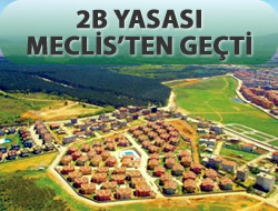 Nihayet 2B Yasas Meclis'ten Geti