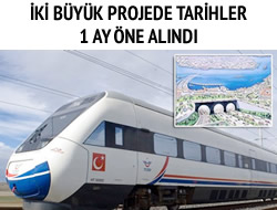 Marmaray ve YHT'nin al tarihi erkene alnd!