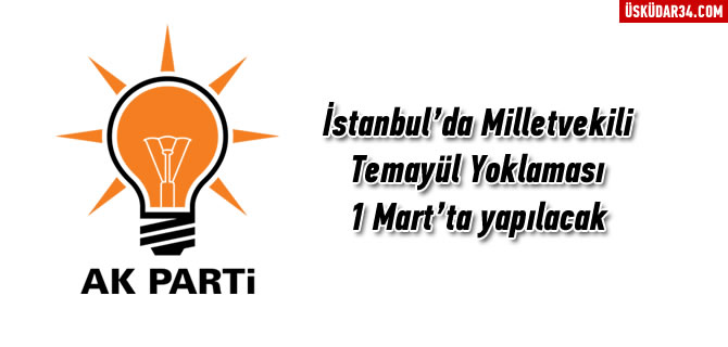 Milletvekili Temayl Yoklamas 1 Mart tarihinde yaplacak