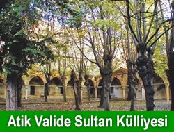 Atik Valide Sultan Klliyesi'nin restoresi