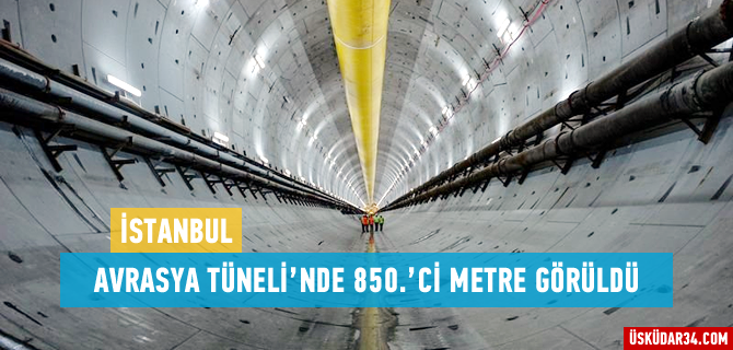 Avrasya Tneli'nde son durum: 850 metre grld