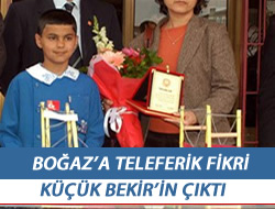 Boğaz'a Teleferik Fikri İlkokul Öğrencisi Bekir'in Çıktı