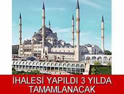 amlca Camii'ni yapacak firma belli oldu