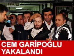 Cem Garipolu yakaland!!