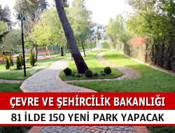 Bakanlk 81 ilde 150 yeni park kuracak