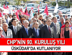 CHP'nin 90. Kurulu Yldnm skdar'da Kutlanyor