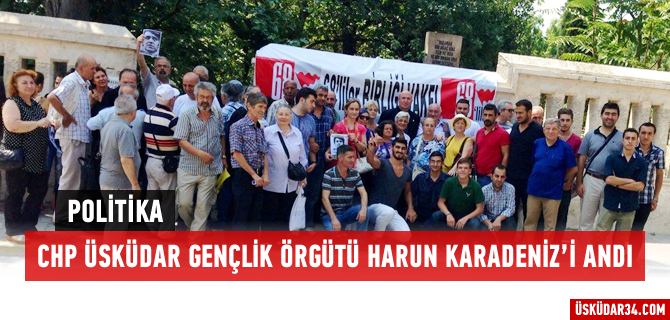 CHP skdar Genlik rgt, Harun Karadeniz'i Unutmad