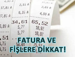 Fatura ve filere dikkat!