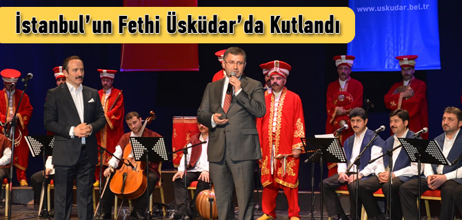 Fetih cokusu skdar'da Feth-i Mbin konseri ile yaand