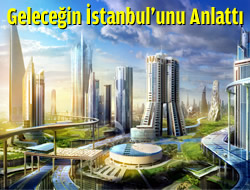 Gelecein stanbul'unu anlatt