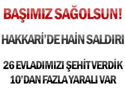 Hakkari'de hain saldr: 26 ehit!