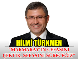 Hilmi Trkmen: Marmaray'n Cefasn ektik, Sefasn Sreceiz