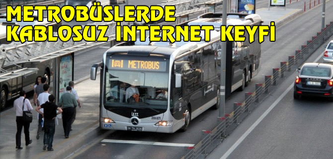 Meydanlardan sonra Metrobslerde cretsiz nternet dnemi