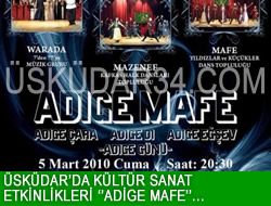 skdar'da kltr sanat; ''Adige Mafe''...