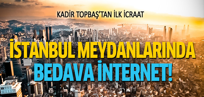 Kadir Topba'n ustalk dneminde stanbul iin ilk icraat