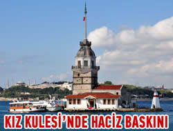 Kz Kulesi'ne gece yars haciz baskn!