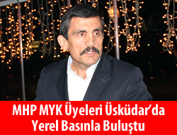 MHP MYK yeleri skdar'da Yerel Basnla Bulutu