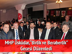 MHP skdar 'Birlik ve Beraberlik' gecesi dzenledi
