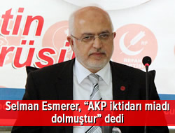 Esmerer, 'AKP iktidar miad dolmutur'