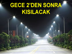 Gece 2'den sonra 'Sokak Lambalar' kslacak