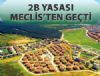 Nihayet 2B Yasas Meclis'ten Geti