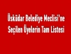 skdar Belediye Meclisi yeleri Tam Listesi