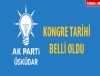 AK Parti skdar'da kongre tarihi belli oldu
