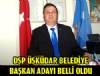 DSP skdar Belediye Bakan Aday...
