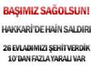 Hakkari'de hain saldr: 26 ehit!