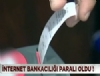 nternet Bankacl Paral Oluyor