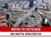 Metro ile metrobs 2 Eyll'de birleiyor