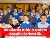 Okullarda kyafet serbest