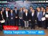 skdar'n Polisleri ''Stres'' att