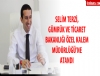 Selim Terzi, zel Kalem Mdr oldu