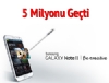 Samsung Galaxy Note 2, 5 milyon satt