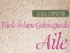 Trk-slam Geleneinde Aile Sempozyumu